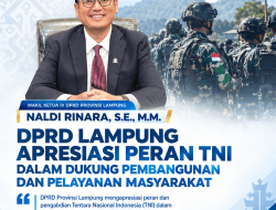 DPRD LAMPUNG  Apresiasi Peran TNI dalam Mendukung Pembangunan serta Pelayanan Masyarakat