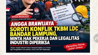 ANGGA BRAWIJAYA SOROTI KONFLIK TKBM LDC BANDAR LAMPUNG, MINTA HAK PEKERJA DAN LEGALITAS INDUSTRI DIPERIKSA
