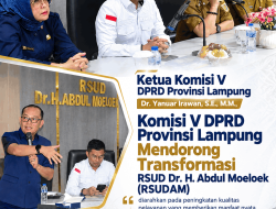 Ketua Komisi V DPRD LAMPUNG Dorong Percepatan Transformasi RSUDAM Tingkatkan Kualitas Pelayanan